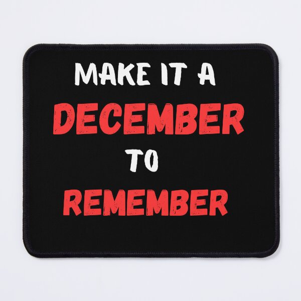 Item preview, Make it a DECEMBER to REMEMBER designed and sold by artbyveresca.
