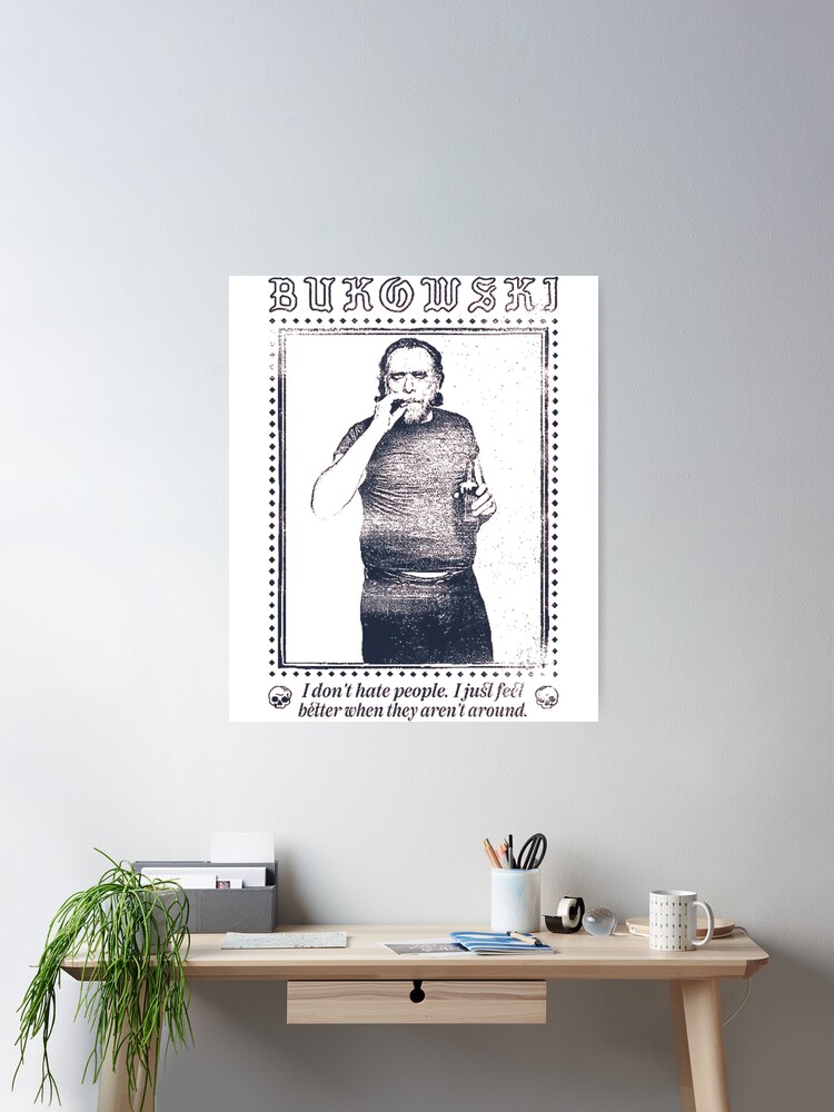 Charles Bukowski / Original Punkstyle Design - Charles Bukowski - Posters  and Art Prints