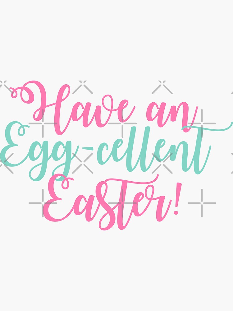 have-an-egg-cellent-easter-sticker-for-sale-by-ffdoodles-redbubble