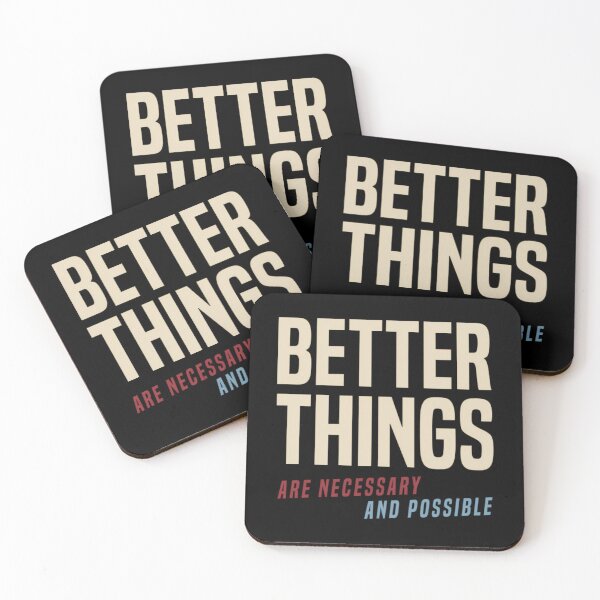 Item preview, Better Things Are Necessary And Possible  	 designed and sold by ycdzhajzn73.