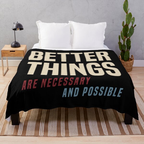 Item preview, Better Things Are Necessary And Possible  	 designed and sold by ycdzhajzn73.