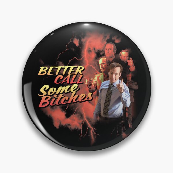Item preview, Better Call Some Bitches designed and sold by NeuwtStudio.