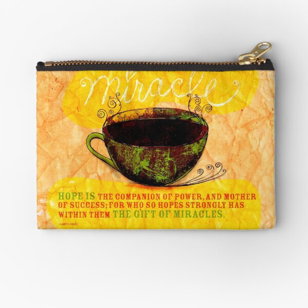 What my Coffee says to me - December 28, 2012 Zipper Pouch