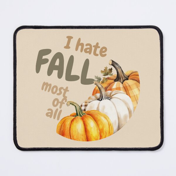 Item preview, Autumn Antics: I Hate Fall, Pumpkin Edition designed and sold by EmeraldeaDesign.