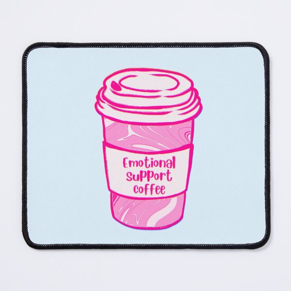 Item preview, Emotional Support Coffee designed and sold by RollmcSroll.