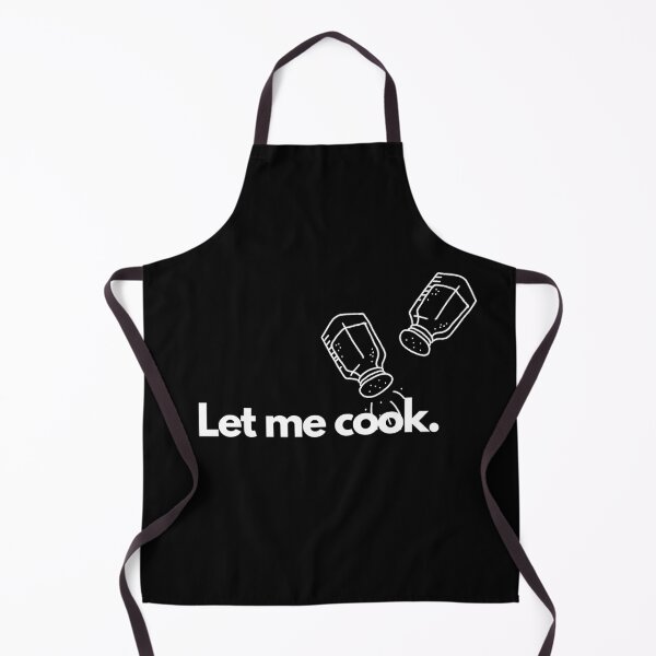 Item preview, Let me cook designed and sold by RandomBro.