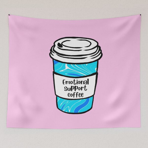 Item preview, Emotional Support Coffee designed and sold by RollmcSroll.