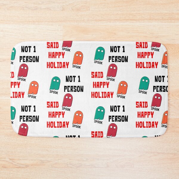 Item preview, Happy Holiday Spook , not one person said , happy holiday spook designed and sold by sosmod1.