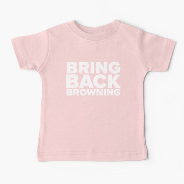 Ramenez le Browning #bringbackbrowning T-shirt bébé