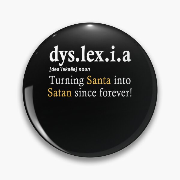 Item preview, Dyslexia Definition Turning Santa into Satan Since Forever Gift designed and sold by TMelonShop.