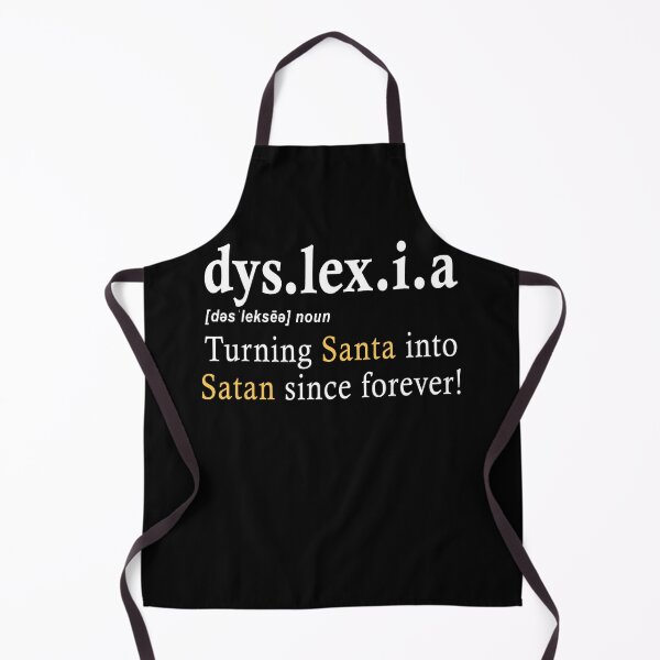 Item preview, Dyslexia Definition Turning Santa into Satan Since Forever Gift designed and sold by TMelonShop.