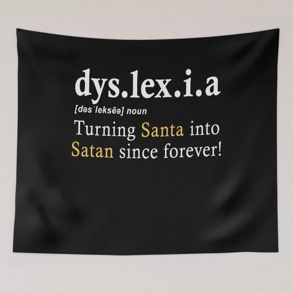 Item preview, Dyslexia Definition Turning Santa into Satan Since Forever Gift designed and sold by TMelonShop.