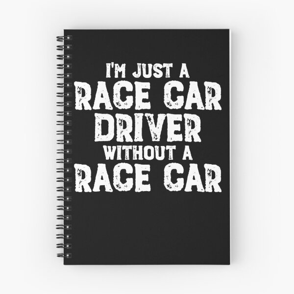 Item preview, I'm Just A Race Car Driver Without A Race Car Funny Racing Gear designed and sold by DynamicDesign.