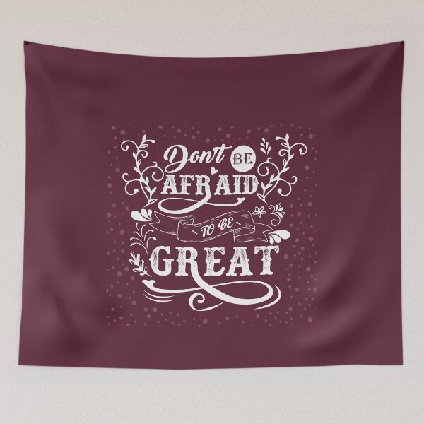 Item preview, Dont BE ADRAID TO BE GREAT designed and sold by Billy Wong.