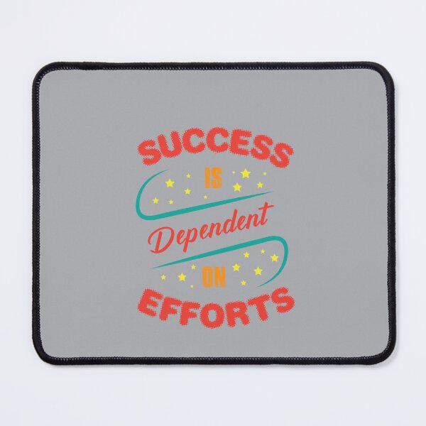 Item preview, SUCCESS IS Dependent ON EFFORTS designed and sold by Billy Wong.