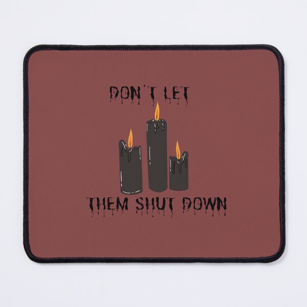 Item preview, Don't let them shut down - Flames. designed and sold by TheOriginn.