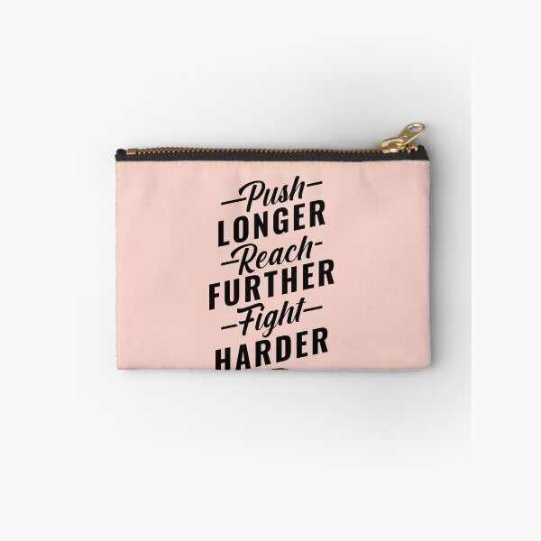 Item preview, Push LONGER Reach FURTHER Fight HARDER Hustle designed and sold by Billy Wong.