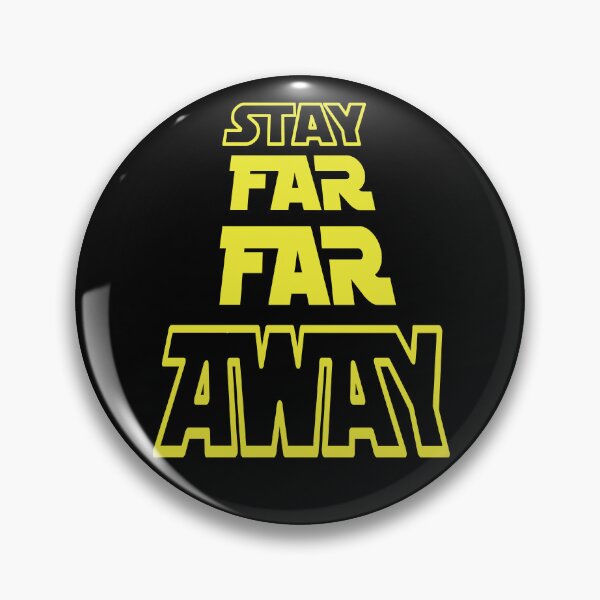 Item preview, Stay Far Far Away designed and sold by SolidEarthArt.