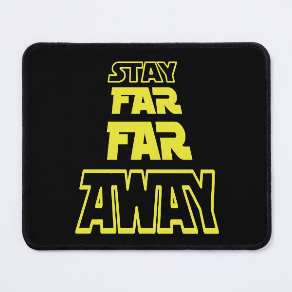 Item preview, Stay Far Far Away designed and sold by SolidEarthArt.