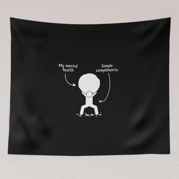 Item preview, My Mental Health Carried By Simple Compliments - Happiness Wellness Quotes designed and sold by ethanzakicab.