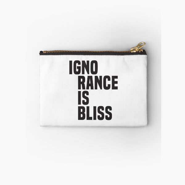 Item preview, Ignorance is Bliss (2) - Satire designed and sold by Vector-Artist.