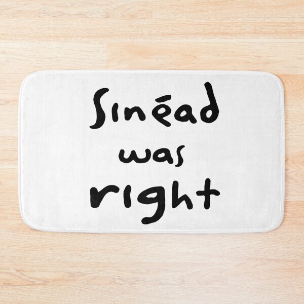 Item preview, Sinéad Was Right designed and sold by Rasmenia.