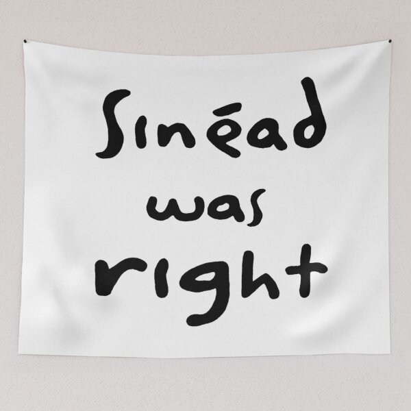 Item preview, Sinéad Was Right designed and sold by Rasmenia.