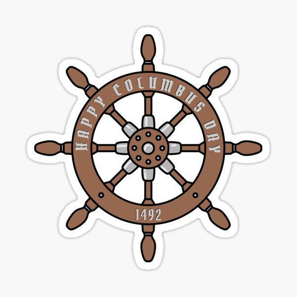 The helm of a sailing ship with the inscription Happy Columbus Day Sticker