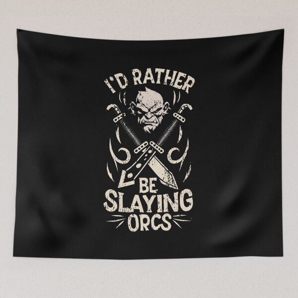 Item preview, I'd Rather be Slaying Orcs - Swords - Fantasy designed and sold by Fenay Designs.
