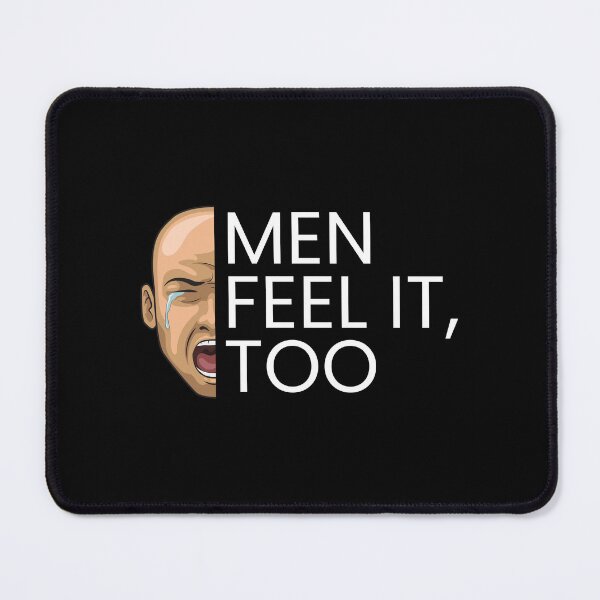 Item preview, Men Feel It, Too - Mental Health and Wellness Quotes designed and sold by ethanzakicab.