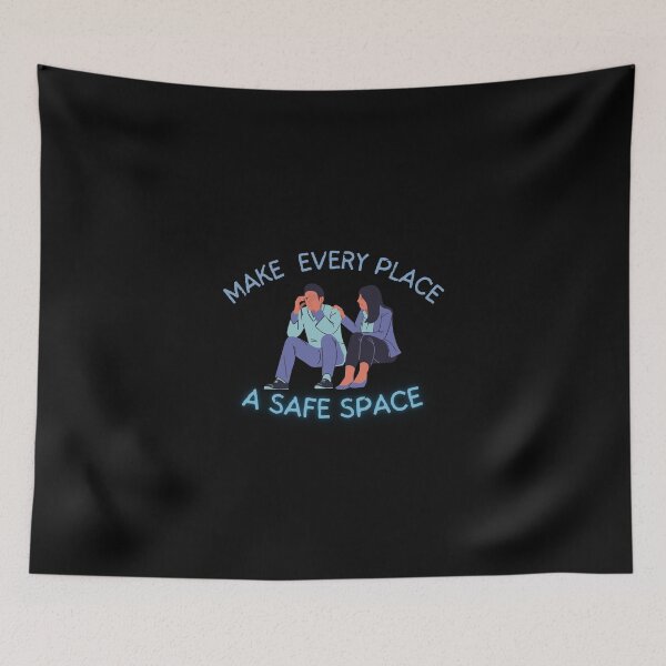 Item preview, Make Every Place A Safe Space - Mental Health and Wellness Quotes designed and sold by ethanzakicab.