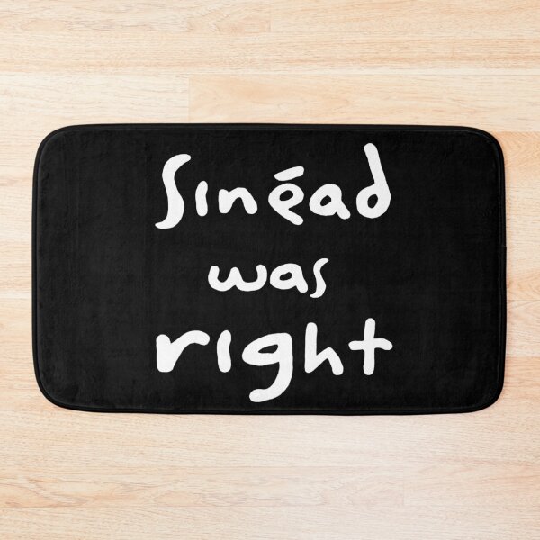 Item preview, Sinéad Was Right - White Text designed and sold by Rasmenia.