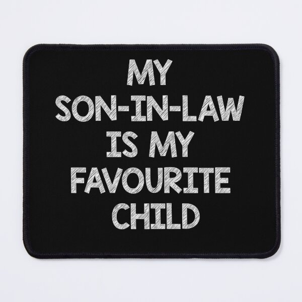 Item preview, My son in law is my favourite child designed and sold by Skipperatthebay.
