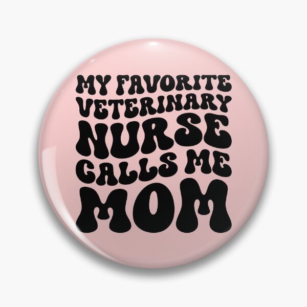Item preview, My Favorite Veterinary Nurse Calls Me Mom designed and sold by kamrankhan.