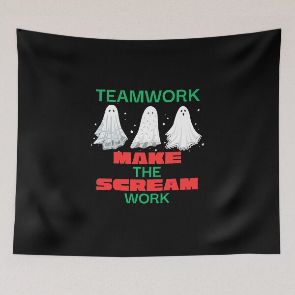 Item preview, Teamwork Makes the Scream Work designed and sold by TThousand.