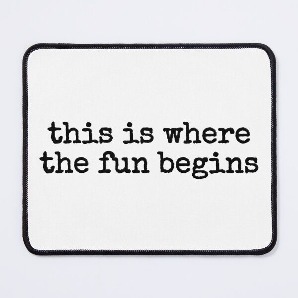 Item preview, this is where the fun begins designed and sold by fandomarket.