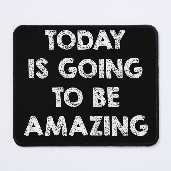 Item preview, Today is going to be amazing designed and sold by Skipperatthebay.