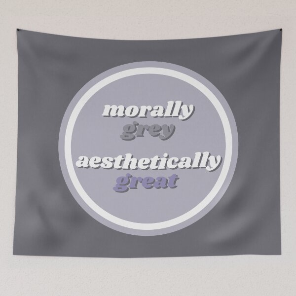 Item preview, Morally Grey… Aesthetically Great designed and sold by LoveLittleRobin.