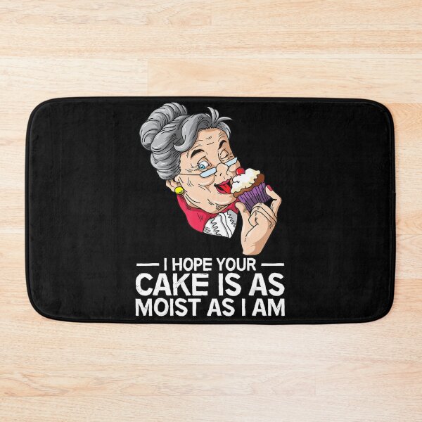 Item preview, Funny I Hope Your Cake Is As Moist As I Am designed and sold by EVance418.