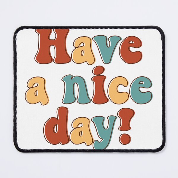 Item preview, To have a nice day  designed and sold by Satika Ploy.