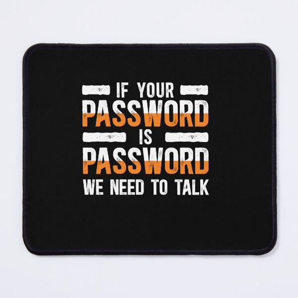 Item preview, If your password is 'password,' we need to talk designed and sold by TeesYouWant.