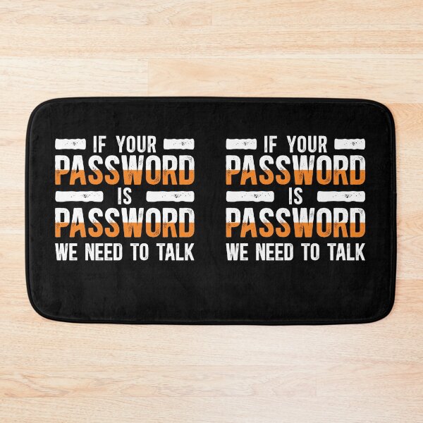 Item preview, If your password is 'password,' we need to talk designed and sold by TeesYouWant.