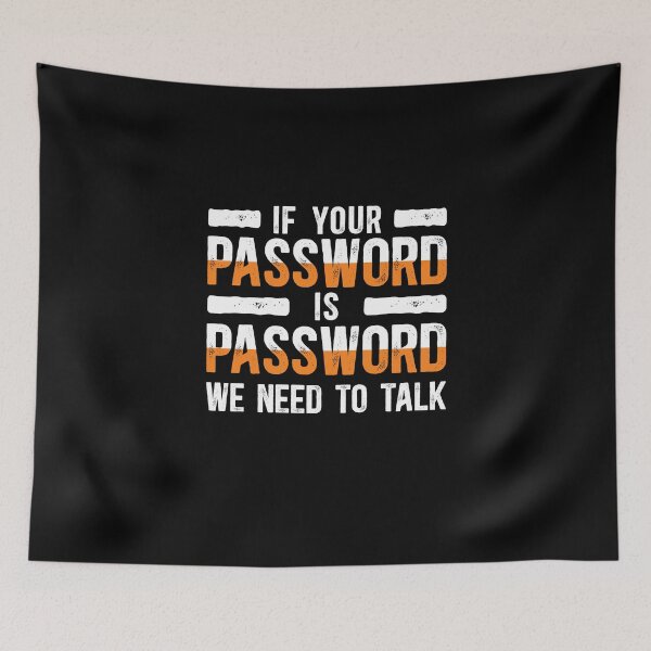 Item preview, If your password is 'password,' we need to talk designed and sold by TeesYouWant.