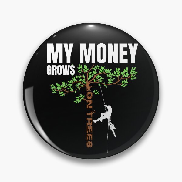 Item preview, My Money Grows On Trees, Funny Gifts For Arborists designed and sold by ChudyART.