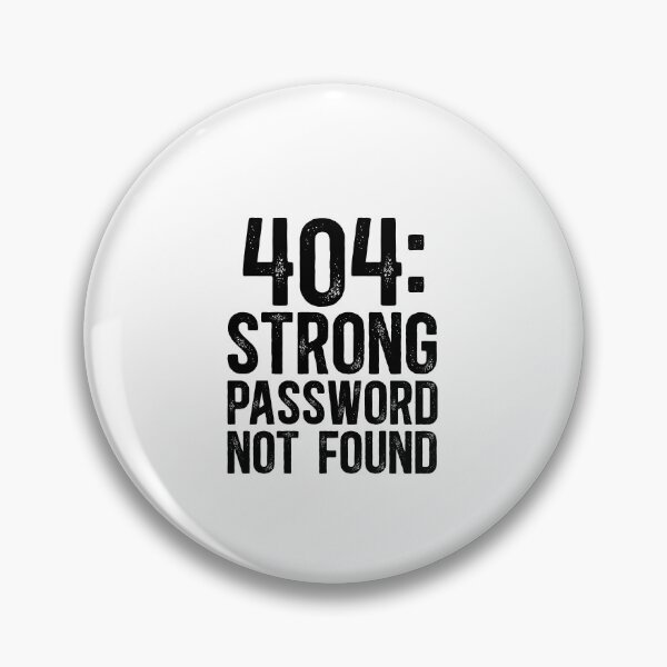 Item preview, 404: Strong Password Not Found designed and sold by TeesYouWant.