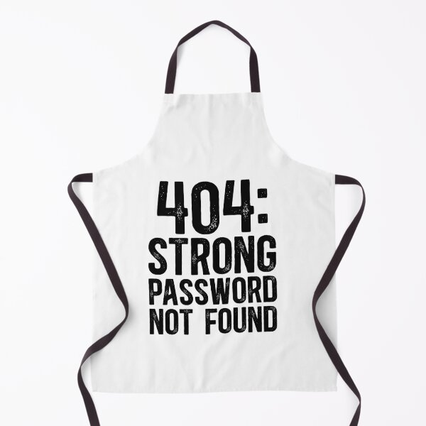 Item preview, 404: Strong Password Not Found designed and sold by TeesYouWant.