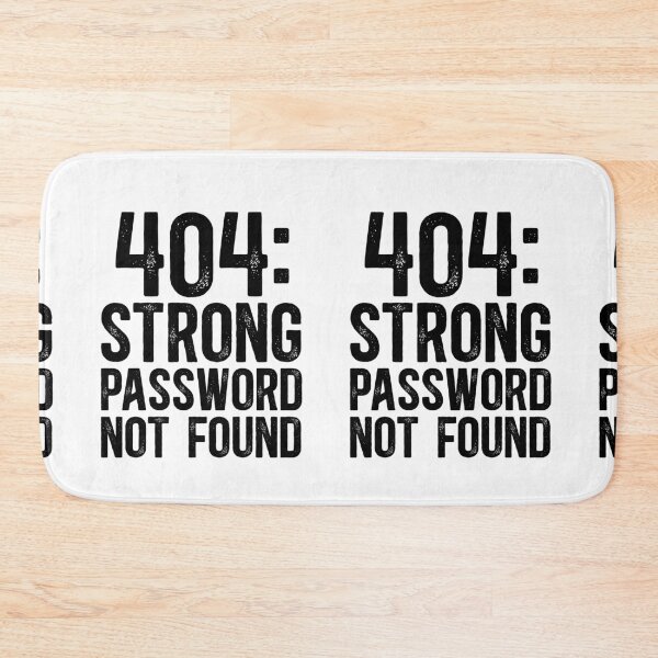Item preview, 404: Strong Password Not Found designed and sold by TeesYouWant.