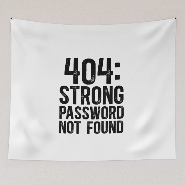 Item preview, 404: Strong Password Not Found designed and sold by TeesYouWant.