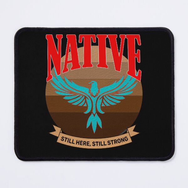 Item preview, Native still here still strong designed and sold by CarrieTDesigns.