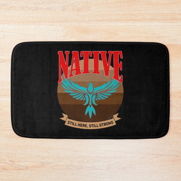 Item preview, Native still here still strong designed and sold by CarrieTDesigns.